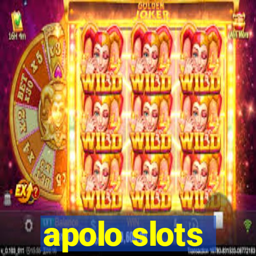 apolo slots